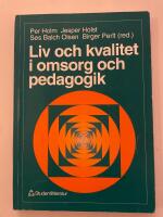 Liv och kvalitet i omsorg och pedagogik