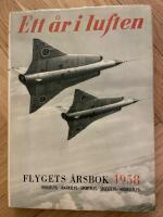 Ett &aring;r i luften. Flygets &aring;rsbok 1958.