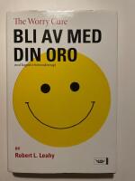 Bli av med din oro : med kognitiv beteendeterapi