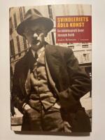 Svindleriets &auml;dla konst : en id&eacute;biografi &ouml;ver Joseph Roth