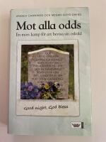 Mot alla odds : en mors kanp f&ouml;r att bevisa sin oskuld