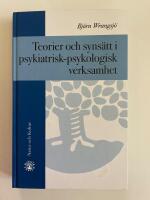 Teorier och syns&auml;tt i psykiatrisk-psykologisk verksamhet