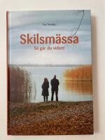 Skilsm&auml;ssa : s&aring; g&aring;r du vidare