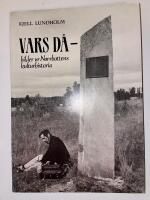 Vars d&aring; : bilder ur Norrbottens kulturhistoria