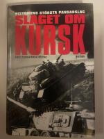 Slaget om Kursk : historiens st&ouml;rsta pansarslag