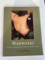 Warworks - Women, Photography and the Iconography of War