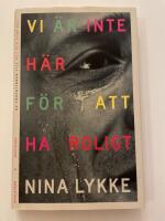 Vi &auml;r inte h&auml;r f&ouml;r att ha roligt