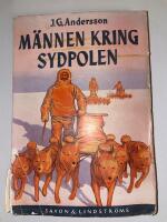 M&Auml;NNEN KRING SYDPOLEN - &Auml;ventyr och forskningar under den vita v&auml;rldsdelens er&ouml;vring