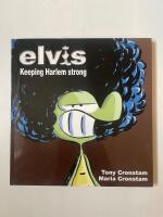 Elvis : keeping harlem strong