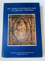 Det tidiga V&auml;sterg&ouml;tland - en aktuell historia