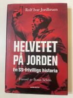 Helvetet p&aring; jorden : en SS-frivilligs historia