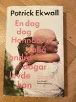 En dag dog Hannah, alla andra dagar levde hon