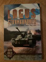 Lagus' stormkanoner : stormkanonbataljonen i strid 1943-1944