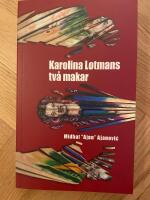 Karolina Lotmans tv&aring; makar