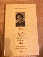 "Detta underliga sk&aring;despel som heter livet" : Karin Bergmans dagb&ouml;cker 1937-1951