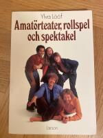 Amatörteater, rollspel och spektakel