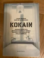 Kokain : drogen som fick medelklassen att b&ouml;rja knarka och l&auml;nder att falla samman