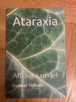 Ataraxia - Att vara ordet