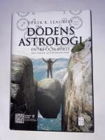 D&ouml;dens astrologi : entr&eacute; och sorti - ditt f&ouml;delse- och d&ouml;dshoroskop
