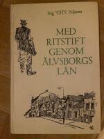 Med ritstift genom Älvsborgs län av / Inbunden bok.. 1964. 142