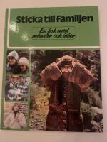 Sticka till familjen : en bok med m&ouml;nster och id&eacute;er
