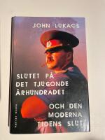 Slutet p&aring; det tjugonde &aring;rhundradet och den moderna tidens slut