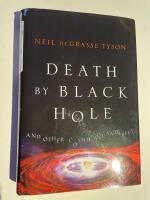 Death by Black Hole - And Other Cosmic Quandaries