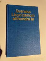Svenska Lloyd genom etthundra &aring;r