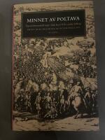 Minnet av Poltava : &ouml;gonvittnesskildringar fr&aring;n Karl XII:s ryska f&auml;ltt&aring;g
