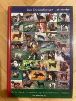 Jakthundar : hur du v&auml;ljer r&auml;tt ras, uppfostrar, jagar in och h&aring;ller hunden i toppform