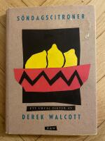 S&ouml;ndagscitroner : ett urval dikter