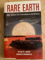 Rare earth - why complex life is uncommon in the universe