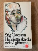 Henrietta ska du ocks&aring; gl&ouml;mma : [roman]
