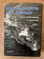 HANDELSFLOTTA och SJ&Ouml;FART - Sverige p&aring; v&auml;rldshaven 