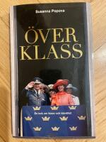 &Ouml;verklass : en bok om klass och identitet