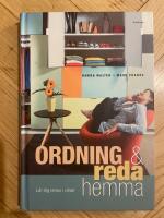 Ordning & reda hemma : l&auml;r dig rensa i r&ouml;ran