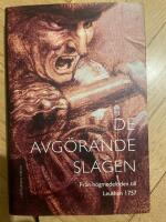 De avg&ouml;rande slagen. D. 2, Fr&aring;n h&ouml;gmedeltiden till Leuthen 1757