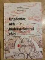 Ungdomar och hedersrelaterat v&aring;ld : om transkulturellt behandlingsarbete