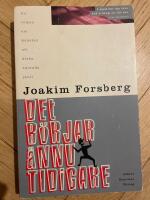 Det b&ouml;rjar &auml;nnu tidigare : [en roman om konsten att &auml;lska varenda j&auml;vel]