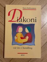 Diakoni : v&aring;r tro i handling
