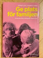 Ge plats f&ouml;r familjen : utveckla dina viktigaste relationer