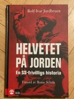 Helvetet p&aring; jorden : en SS-frivilligs historia