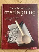 Stora boken om matlagning - Med utf&ouml;rliga instruktioner till nyb&ouml;rjaren