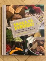 Smaka p&aring; Sverige! : en matresa med g&aring;rdsbutikernas b&auml;sta recept