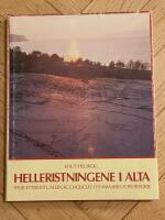 Helleristningene i Alta : spor etter ritualer og dagligliv i Finnmarks forhistorie