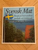 Svensk mat : recept p&aring; husmanskost