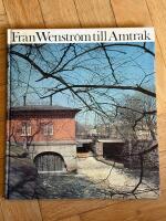 Fr&aring;n Wenstr&ouml;m till Amtrak : profiler och h&auml;ndelser ur Aseas historia
