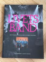 Livets band : den svenska dansbandskulturens historia