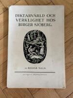  Diktarv&auml;rld och verklighet hos Birger Sj&ouml;berg