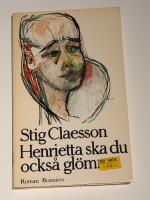Henrietta ska du ocks&aring; gl&ouml;mma - [roman]